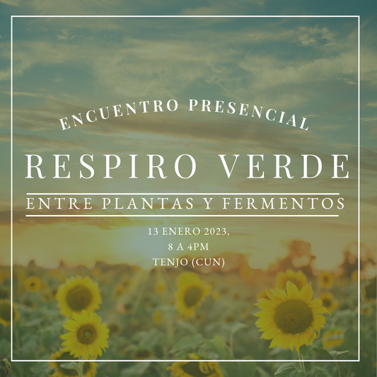 Encuentro presencial Respiro verde entre plantas y fermentos