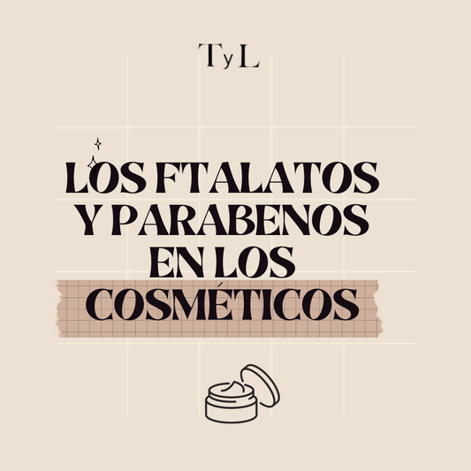 Los parabenos y los ftalatos en los cosméticos